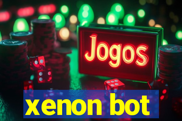 xenon bot